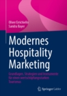 Modernes Hospitality Marketing : Grundlagen, Strategien und Instrumente fur einen wertschopfungsstarken Tourismus - eBook