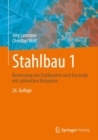 Stahlbau 1 : Bemessung von Stahlbauten nach Eurocode mit zahlreichen Beispielen - eBook