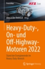 Heavy-Duty-, On- und Off-Highway-Motoren 2022 : Stand der Energiewende im Heavy-Duty-Bereich - eBook