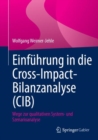 Einfuhrung in die Cross-Impact-Bilanzanalyse (CIB) : Wege zur qualitativen System- und Szenarioanalyse - eBook