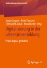 Digitalisierung in der Lehrer:innenbildung : Praxis digital gestalten - eBook