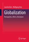 Globalization : Prerequisites, Effects, Resistances - eBook