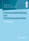 Terrorismusbekampfung und Extremismuspravention : Eine Einfuhrung - eBook