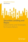 Securities Lending and Repos : Instruments and Strategies for Excess Return - eBook