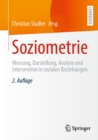 Soziometrie : Messung, Darstellung, Analyse und Intervention in sozialen Beziehungen - eBook