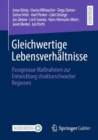 Gleichwertige Lebensverhaltnisse : Passgenaue Manahmen zur Entwicklung strukturschwacher Regionen - eBook