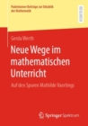 Neue Wege im mathematischen Unterricht : Auf den Spuren Mathilde Vaertings - eBook