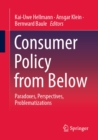 Consumer Policy from Below : Paradoxes, Perspectives, Problematizations - eBook