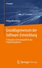 Grundlagenwissen der Software-Entwicklung : IT-Konzepte und Fachbegriffe fur das Projektmanagement - eBook