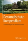 Denkmalschutz-Kompendium : Handreichung fur die behordliche Praxis - eBook