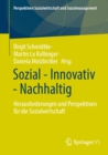 Sozial - Innovativ - Nachhaltig : Herausforderungen und Perspektiven fur die Sozialwirtschaft - eBook