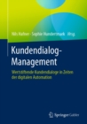 Kundendialog-Management : Wertstiftende Kundendialoge in Zeiten der digitalen Automation - eBook