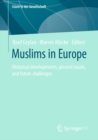 Muslims in Europe : Historical developments, present issues, and future challenges - eBook