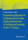 Empowering Education in Cambodia and Sri Lanka: Quality Improvement in Teaching  and Learning in the 21st Century - eBook