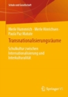 Transnationalisierungsraume : Schulkultur zwischen Internationalisierung und Interkulturalitat - eBook