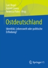 Ostdeutschland : Identitat, Lebenswelt oder politische Erfindung? - eBook