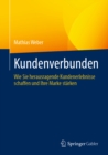 Kundenverbunden : Wie Sie herausragende Kundenerlebnisse schaffen und Ihre Marke starken - eBook