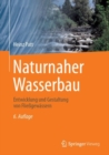 Naturnaher Wasserbau : Entwicklung und Gestaltung von Fliegewassern - eBook