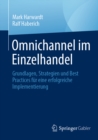 Omnichannel im Einzelhandel : Grundlagen, Strategien und Best Practices fur eine erfolgreiche Implementierung - eBook