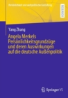 Angela Merkels Personlichkeitsgrundzuge und deren Auswirkungen auf die deutsche Auenpolitik - eBook