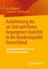 Aufarbeitung des an Sinti und Roma begangenen Unrechts in der Bundesrepublik Deutschland : Grundlagenkonzept fur eine Wahrheitskommission - eBook