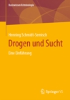 Drogen und Sucht : Eine Einfuhrung - eBook