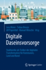 Digitale Daseinsvorsorge : Stadtwerke als Treiber der digitalen Transformation fur Kommunen, Land und Bund - eBook
