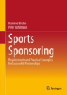 Sports Sponsoring : Requirements and Practical Examples for Successful Partnerships - eBook