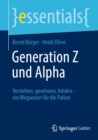Generation Z und Alpha : Verstehen, gewinnen, binden - ein Wegweiser fur die Polizei - eBook