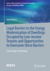 Legal barriers to the energy modernisation of dwellings occupied by low-income tenants and opportunities to overcome these barriers : Case study of Germany - eBook