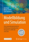 Modellbildung und Simulation : Eine anwendungsorientierte Einfuhrung mit praktischen Beispielen in MATLAB und Julia - eBook