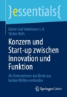 Konzern und Start-up zwischen Innovation und Funktion : Als Unternehmer das Beste aus beiden Welten verbinden - eBook