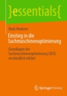 Einstieg in die Suchmaschinenoptimierung : Grundlagen der Suchmaschinenoptimierung (SEO) verstandlich erklart - eBook