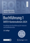 Buchfuhrung 1 DATEV-Kontenrahmen 2024 : Grundlagen der Buchfuhrung fur Industrie- und Handelsbetriebe - eBook