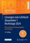 Losungen zum Lehrbuch Steuerlehre 1 Rechtslage 2024 : Mit zusatzlichen Prufungsaufgaben und Losungen - eBook