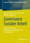 Governance Sozialer Arbeit : Eine theoriebasierte Handlungsorientierung fur die Sozialwirtschaft - eBook