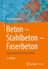 Beton - Stahlbeton - Faserbeton : Eigenschaften und Unterschiede - eBook