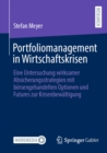 Portfoliomanagement in Wirtschaftskrisen : Eine Untersuchung wirksamer Absicherungsstrategien mit borsengehandelten Optionen und Futures zur Krisenbewaltigung - eBook