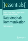 Katastrophale Kommunikation : Sicher ungewiss - eBook