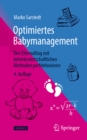 Optimiertes Babymanagement : Den Elternalltag mit betriebswirtschaftlichen Methoden perfektionieren - eBook