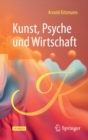 Kunst, Psyche und Wirtschaft - eBook