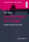 Inszenierungen des Heiligen : Liturgik als Kulturwissenschaft - eBook