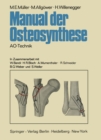Manual der Osteosynthese : AO-Technik - eBook