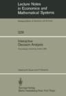 Interactive Decision Analysis : Proceedings of an International Workshop on Interactive Decision Analysis and Interpretative Computer Intelligence Held at the International Institute for Applied Syste - eBook