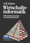 Wirtschaftsinformatik : Informationssysteme im Industriebetrieb - eBook