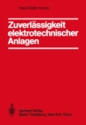 Zuverlassigkeit elektrotechnischer Anlagen : Einfuhrung in die Methodik, die Verfahren und ihre Anwendung - eBook