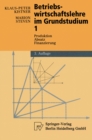 Betriebswirtschaftslehre im Grundstudium 1 : Produktion, Absatz, Finanzierung - eBook