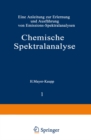 Chemische Spektralanalyse : Eine Anleitung zur Erlernung und Ausfuhrung von Emissions-Spektralanalysen - eBook