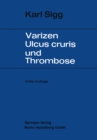 Varicen - Ulcus Cruris und Thrombose - eBook