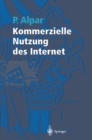Kommerzielle Nutzung des Internet : Unterstutzung von Marketing, Produktion, Logistik und Querschnittsfunktionen durch Internet und kommerzielle Online-Dienste - eBook